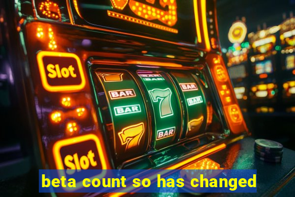 beta count so has changed