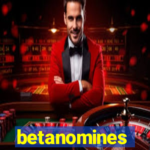 betanomines