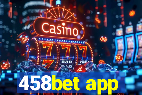 458bet app