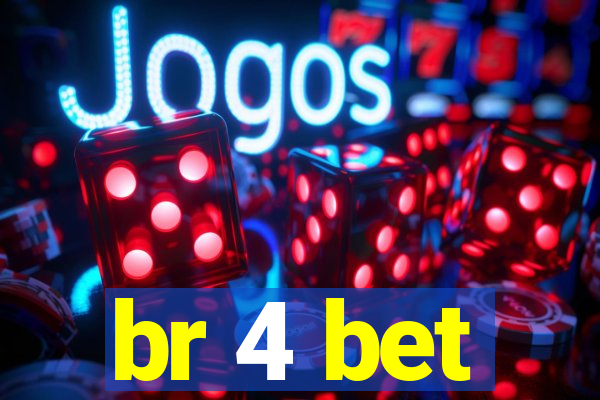 br 4 bet