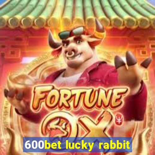 600bet lucky rabbit
