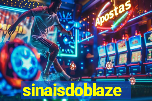 sinaisdoblaze