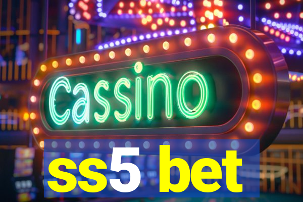 ss5 bet