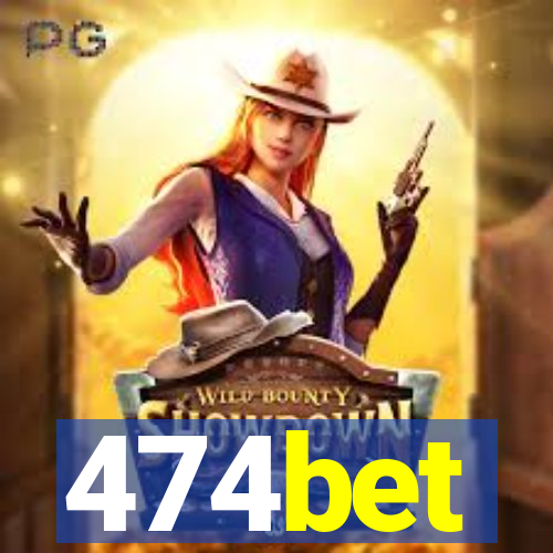 474bet