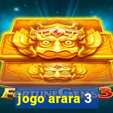 jogo arara 3
