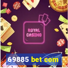 69885 bet com