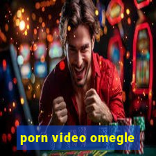 porn video omegle