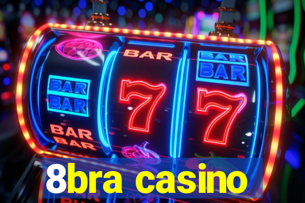 8bra casino