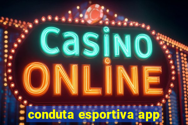 conduta esportiva app