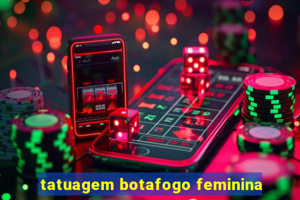 tatuagem botafogo feminina