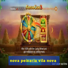 nova peixaria vila nova