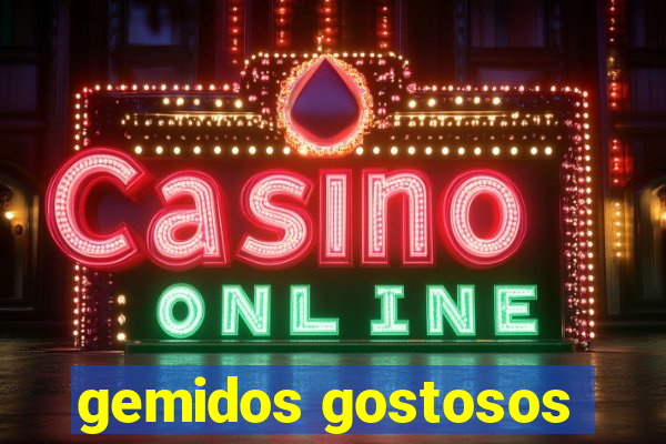 gemidos gostosos