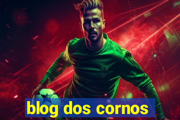 blog dos cornos