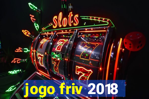 jogo friv 2018