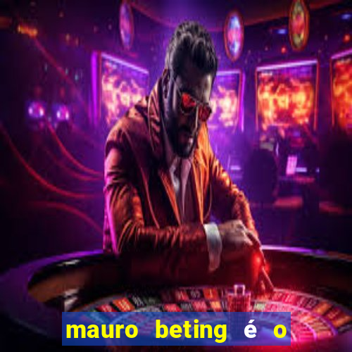 mauro beting é o dono da sportingbet