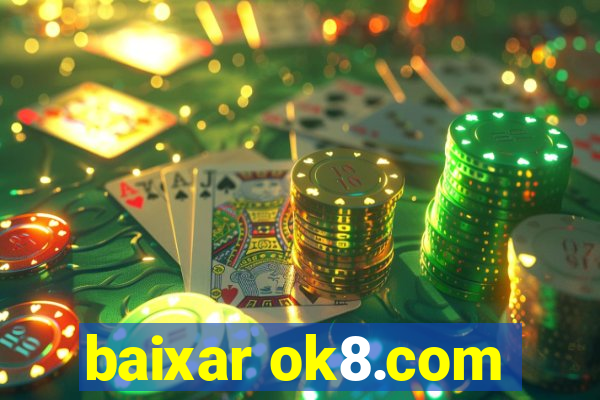 baixar ok8.com