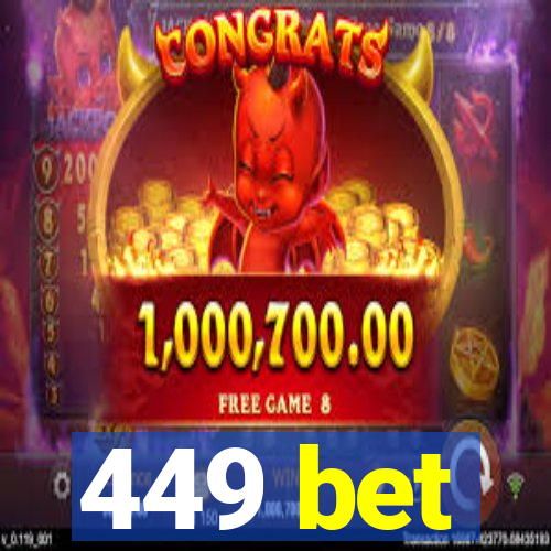 449 bet