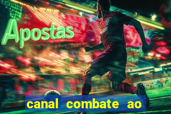 canal combate ao vivo multicanais