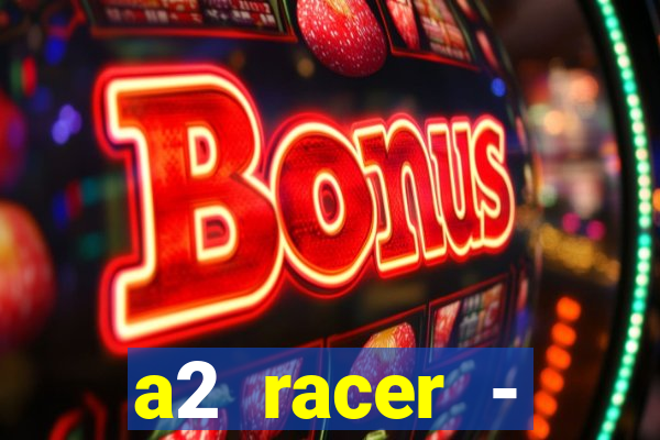 a2 racer - riscando o asfalto filme completo dublado download