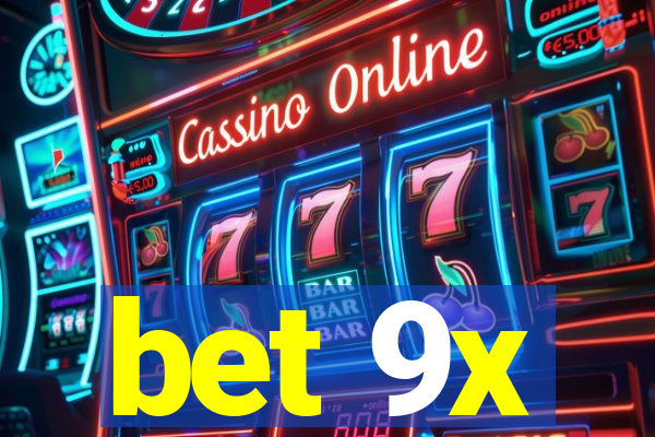 bet 9x