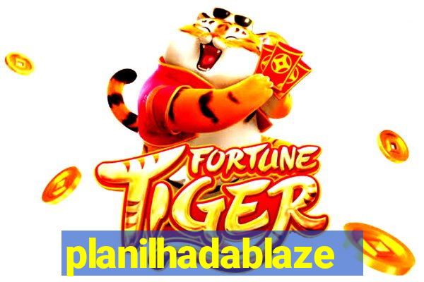 planilhadablaze