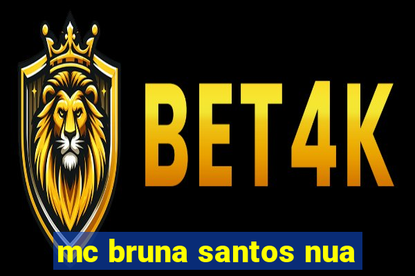 mc bruna santos nua