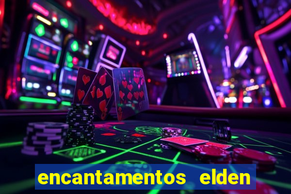 encantamentos elden ring wiki