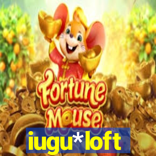 iugu*loft