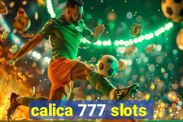 calica 777 slots