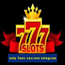 only fans secreto telegram