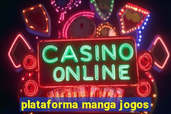 plataforma manga jogos
