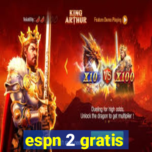 espn 2 gratis