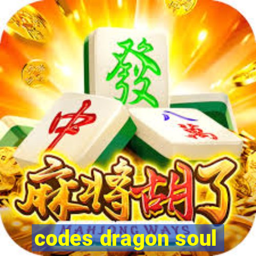 codes dragon soul