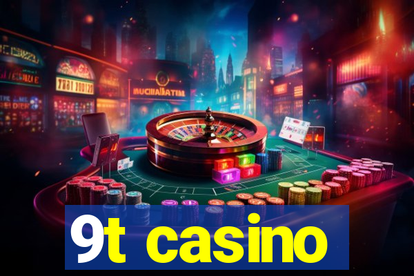 9t casino