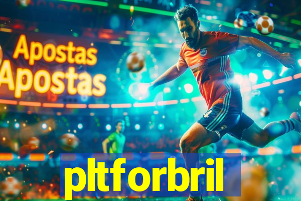 pltforbril
