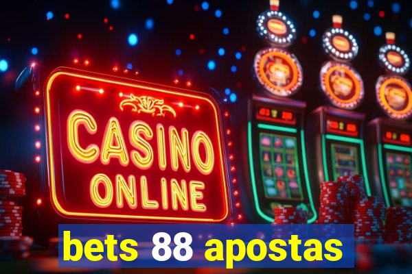 bets 88 apostas
