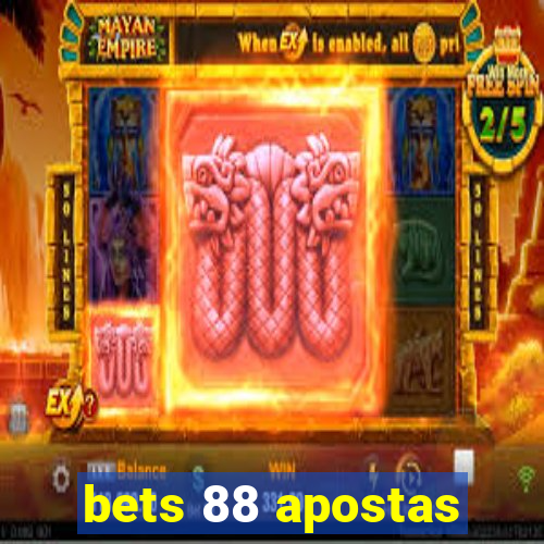 bets 88 apostas