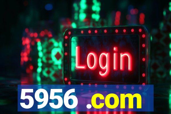 5956 .com