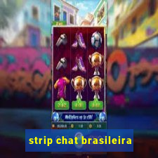 strip chat brasileira