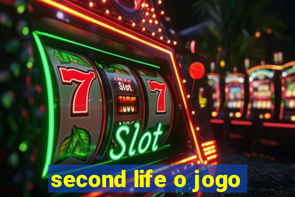 second life o jogo