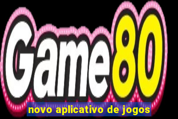 novo aplicativo de jogos