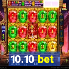 10.10 bet