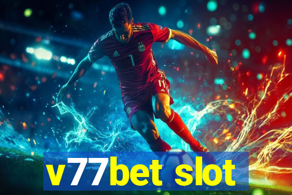 v77bet slot