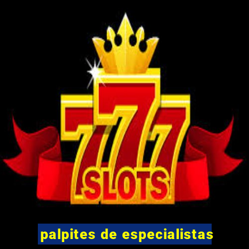 palpites de especialistas