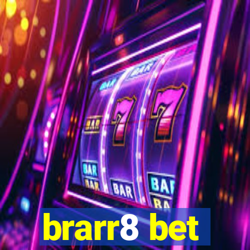 brarr8 bet