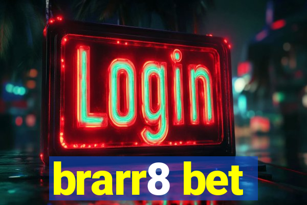 brarr8 bet