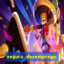 seguro desemprego cai que horas