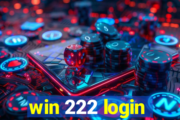 win 222 login
