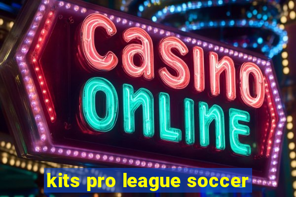 kits pro league soccer