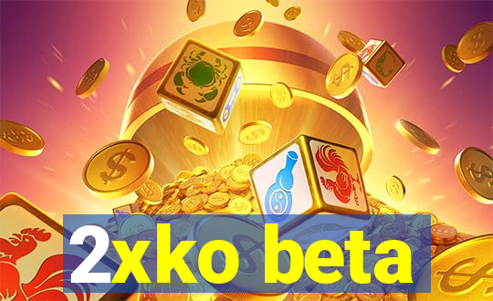2xko beta